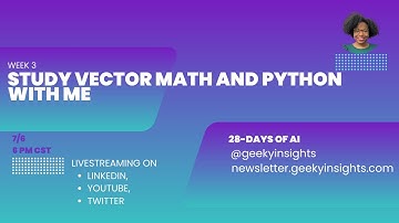 Week 3 Day 6: Study Vector Math and Python with me