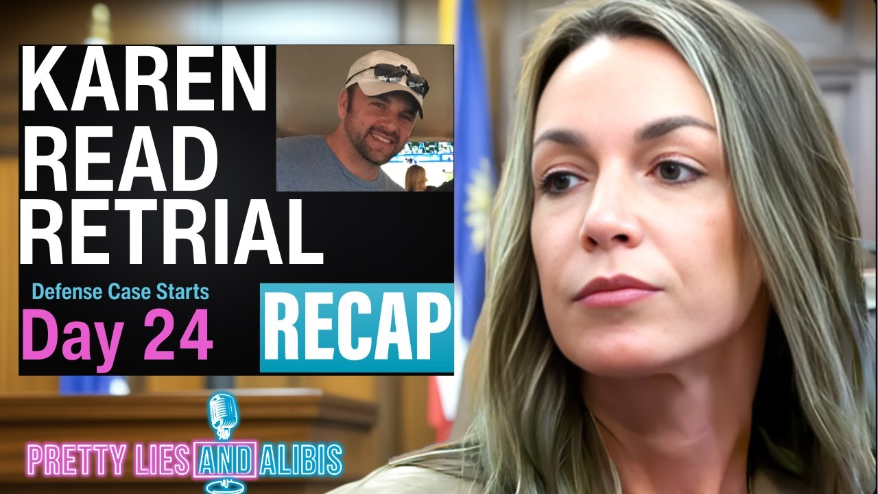 RECAP: Karen Read Trial   Day 24