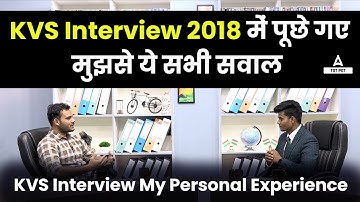 KVS INTERVIEW PREPARATION | KVS Interview 2018 में पूछे गए मुझसे ये Questions