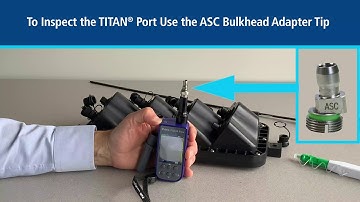 Inspecting TRIDENT® and TITAN RTD® Connectors with the FOCIS Flex