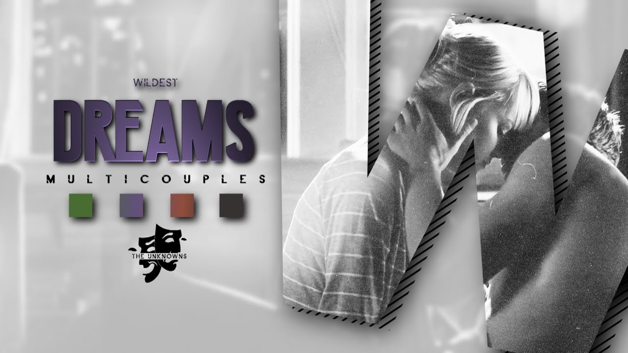 WILDEST DREAMS [Multicouples]