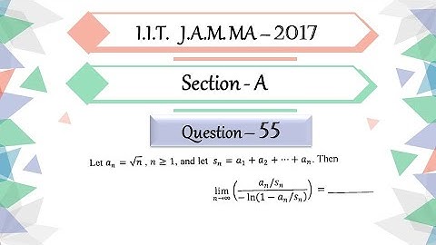 IIT JAM 2017 Mathematics solution Question 55 | Real Analysis | Sequence of Partial Sum