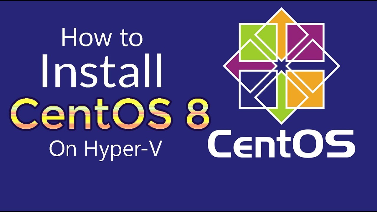 How To Install Centos On Hyper V