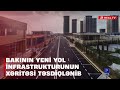 Yol Infrastrukturu Yenilənir Bakının Yeni Yol Infrastrukturunun Xəritəsi Təsdiqlənib Yol Infrastrukturu Yenilənir Bakının Yeni Yol Infrastrukturunun Xəritəsi Təsdiqlənib
