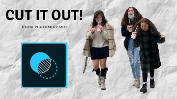 Cut It Out! Using Photoshop Mix!