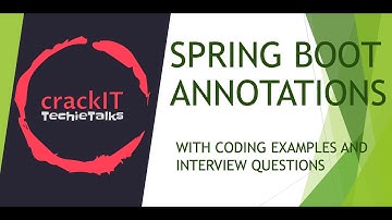Spring Boot Annotations - Interview Questions - With Code explanations