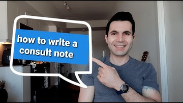 How to write a Consult note