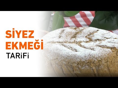 Siyez Ekmeği Tarifi | Siyez Unuyla Ekmek Nasıl Yapılır?