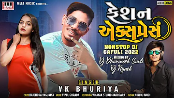 V K Bhuriya | Fashion Express | DJ Dharmesh | DJ Piyush | V K Bhuriya Timli 2021 | 2022 | DJ Remix