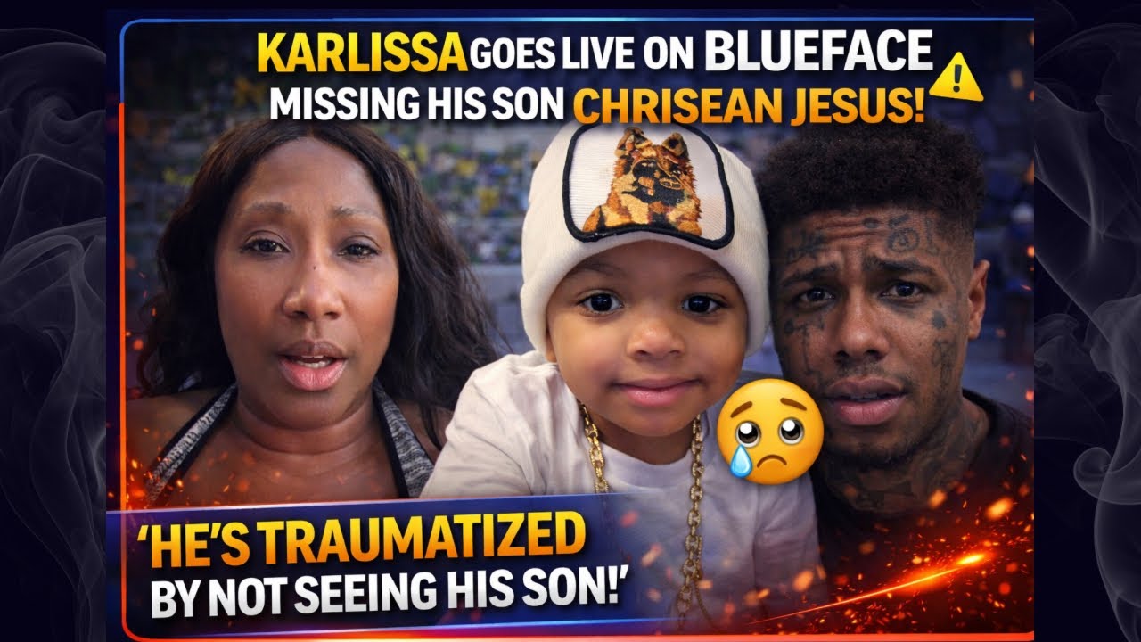 Karlissa Says Blueface Is “Traumatized” Missing His Son Chrisean Jesus?!