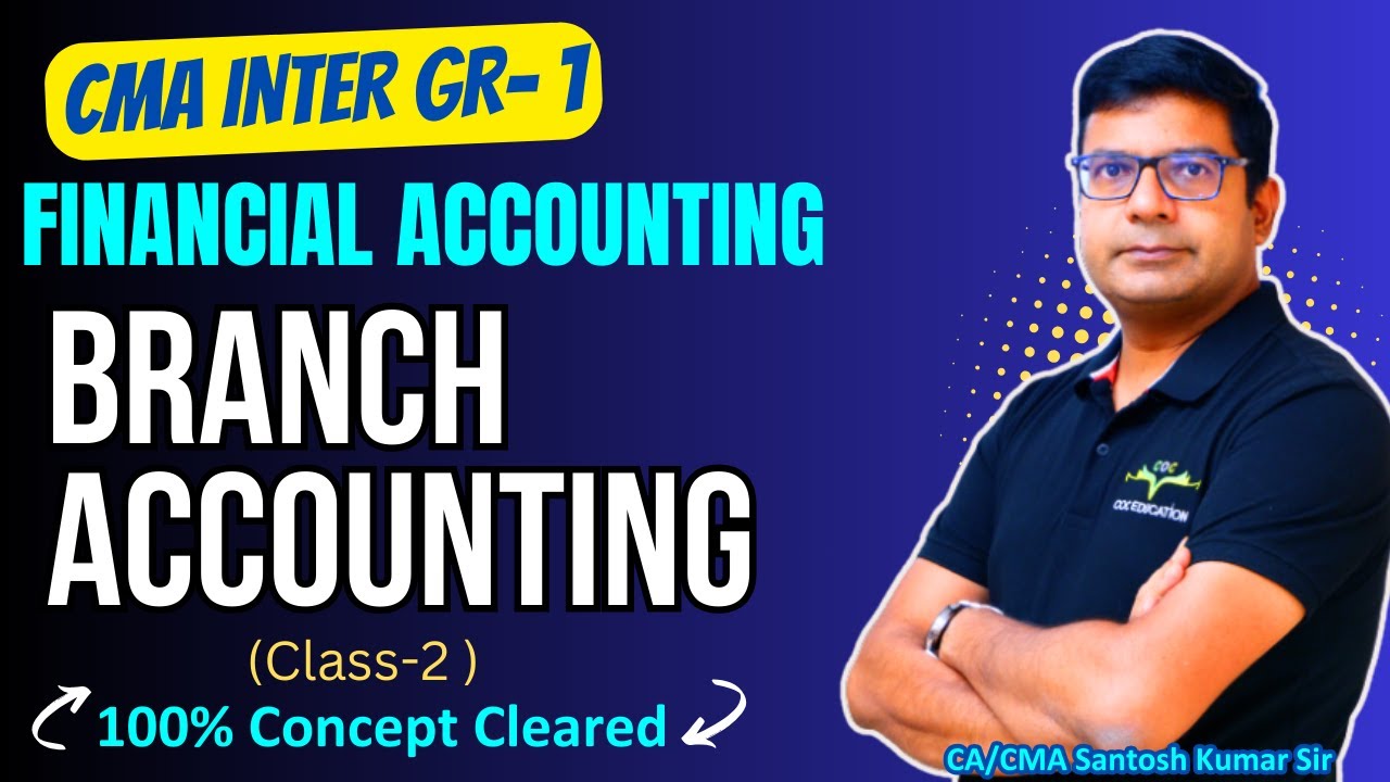 Branch Accounting Class 2 | Financial Accounting CMA Inter Gr-1 | By CA ...
