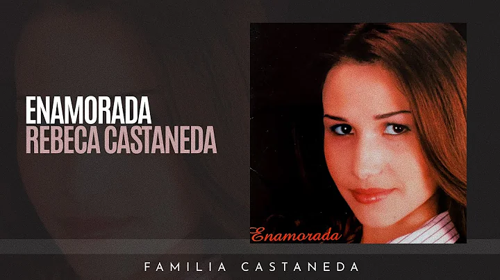 Enamorada | Rebeca Castaneda (ALBUM COMPLETO)
