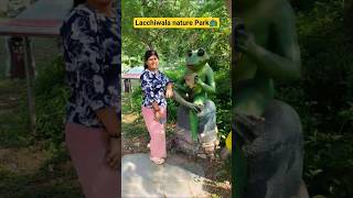 🥳🏊🏞️lacchiwala nature Park 🏞️ gyi ghumne#nature #park #ytshorts #trendingshorts #viralreels