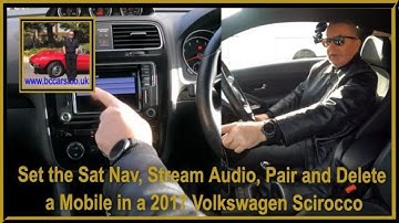 Set the Sat Nav, Stream Audio, Pair and Delete a Mobile in a 2017 Volkswagen Scirocco