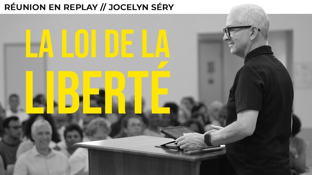 Réunion en replay | La loi de la liberté | Jocelyn Séry