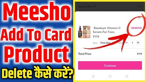Meesho Add To Card Product Delete / Meesho Me Add To Card Product Ko Remove Kaise Kare