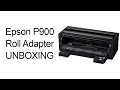 Epson SureColor P900 Roll Adapter Unboxing