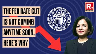 Republic Explains: Fed rate cut is not coming anytime soon, here’s WHY | Republic Business