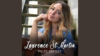 Video thumbnail of "Laurence St-Martin - Filles des Îles"