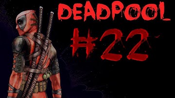 Deadpool Gameplay Walkthrough Part 22 - THE MARAUDERS