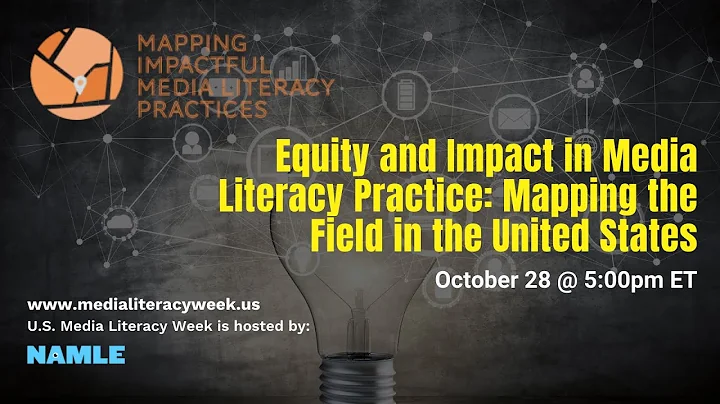 Equity and Impact in Media Literacy Practice: Mapp...