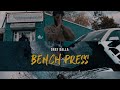 Dray Balla - Bench Press (Dir. By Akin Films Nyc)