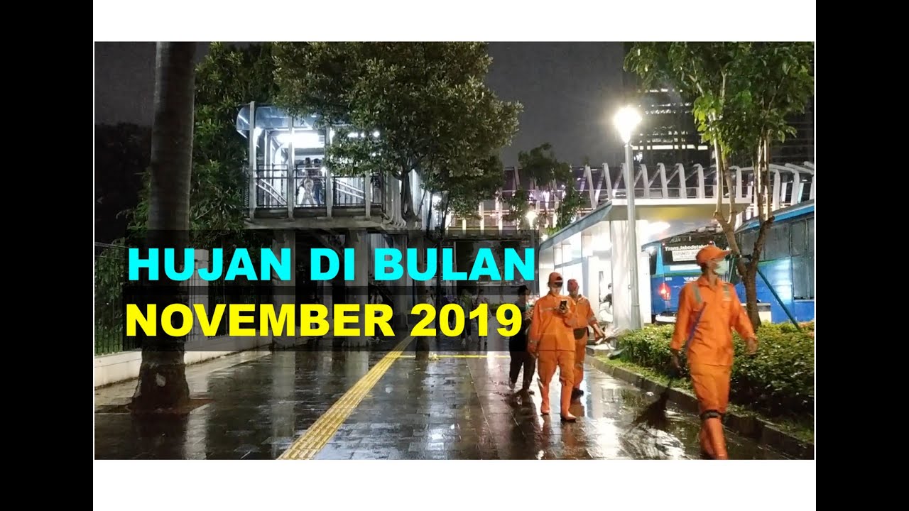 HUJAN DI BULAN NOVEMBER 2019 - YouTube