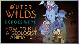 [Outer Wilds: EotE] How to Kill a Hearthian Animatic [SPOILERS]