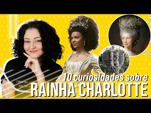 RAINHA CHARLOTTE - CURIOSIDADES QUE VOCÊ (talvez) NÃO SABIA 🐝