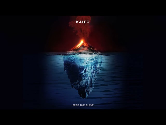 Kaleo - Free the Slave