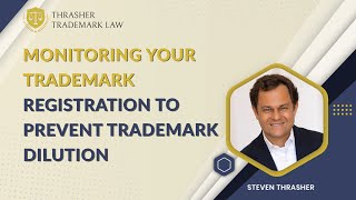 Monitoring and Renewing Your Trademark Registration to Prevent Trademark Dilution by Trademarks & Patents by ThrashLaw 83 views 4 years ago 1 minute, 53 seconds