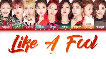 [SPECIAL TWICE ANNIVERSARY] TWICE (트와이스) - Like A Fool [Color Coded Lyrics Han/Rom/Eng/가사]