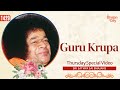 1429  guru krupa vol  8  thursday special  sri sathya sai bhajans guruvar