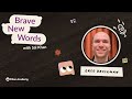 Brave New Words - Greg Brockman &amp; Sal Khan