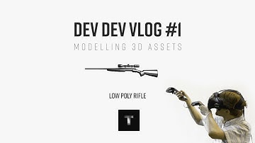 Dev Dev Vlog #1 - Low Poly Rifle in Blender