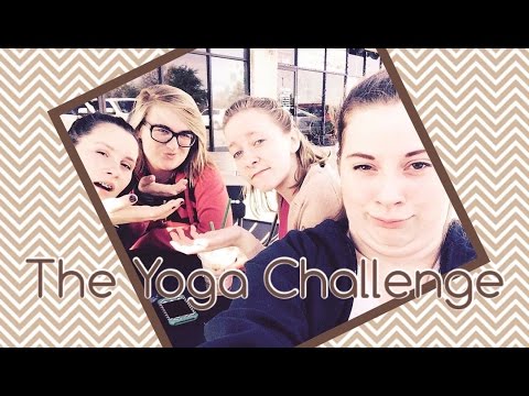 THE YOGA CHALLENGE (With Grace and Autumn)