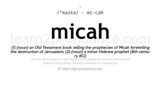 Pronunciation of Micah Definition of Micah
