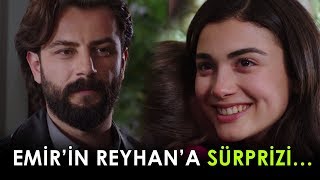 EMİR'İN REYHAN'A SÜRPRİZİ... (Yemin 50.Bölüm Özeti)