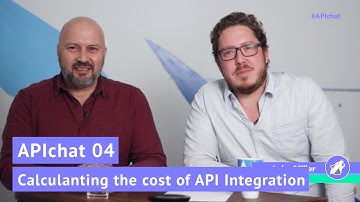 APIchat 04: Calculating the cost of API integration