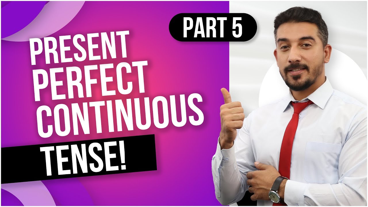 Simple Present Perfect Continuous Tense - Learn English Grammar - Part ...