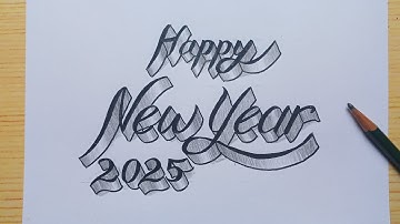 3D Drawing Calligraphy Happy New Year 2025 For Beginners / How To Write Art On Paper / Draw Easy