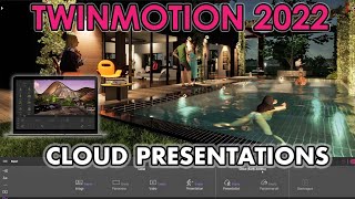 Twinmotion 2022: CLOUD Presentations