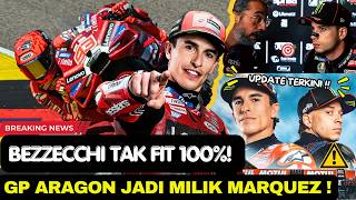 🚫GAWAT‼️KONDISI BEZZECCHI MEMBURUK❗ MARQUEZ FULL SENYUM DI ARAGON❗ MOTOGP HARI INI🔥