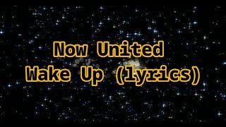 Now United-Wake Up (Lyrics)