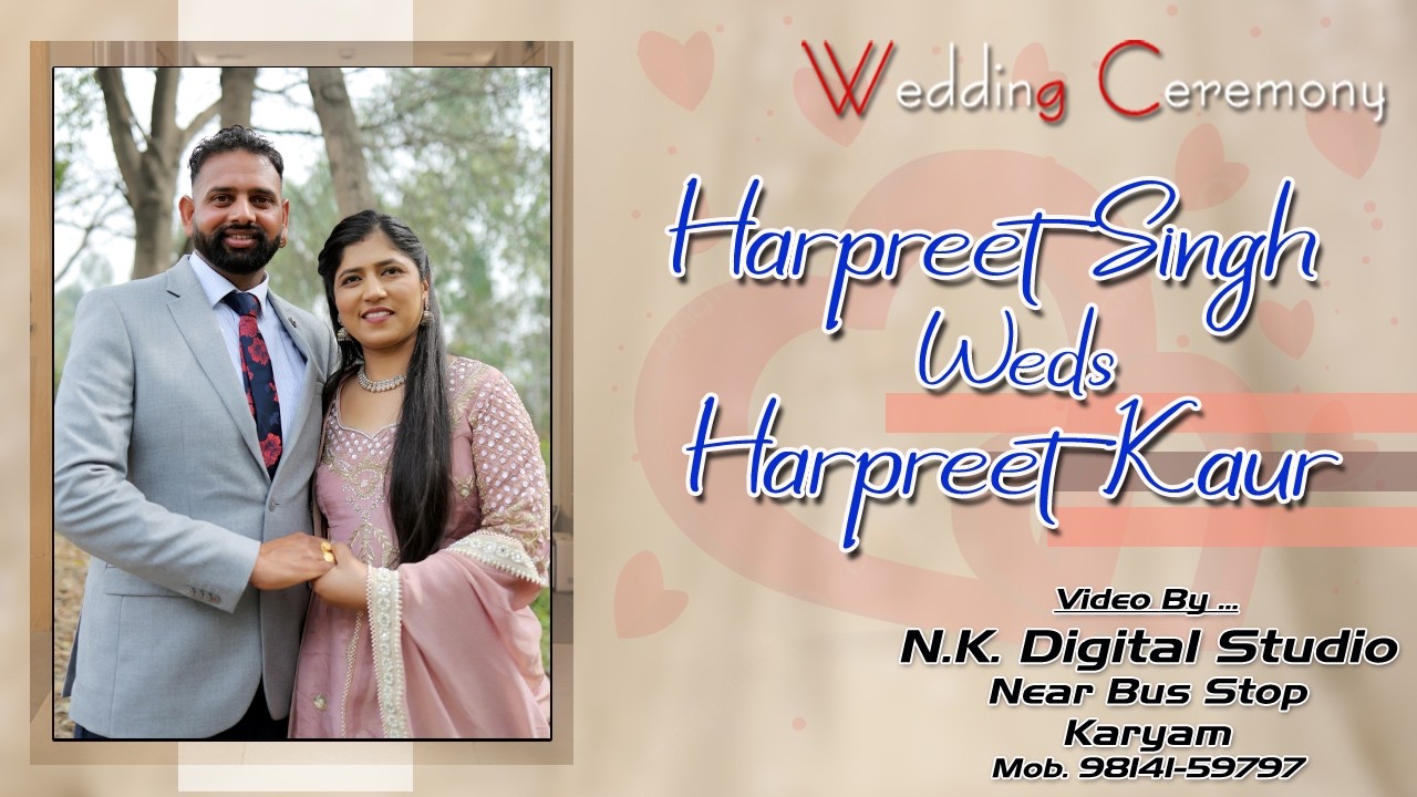 Harpreet Singh💕Harpreet Kaur 🎥 NK Digital Studio Karyam Nawanshahr  98141-59797 // Path & Jaggo