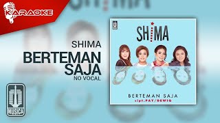 SHIMA - Berteman Saja (Official Karaoke Video) | No Vocal