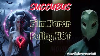 Alur Cerita Film Succubus (2024) – Kisah Menggoda yang Berujung Teror ‼️