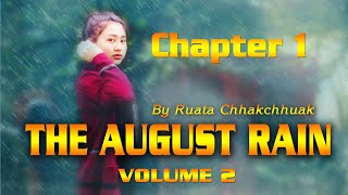 (Season 2)The August Rain || Chapter 1 || Ziaktu : Ruata Chhakchhuak