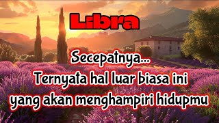 💗 Libra 🌹 Secepatnya... Ternyata hal luar biasa ini yang akan menghampiri hidupmu