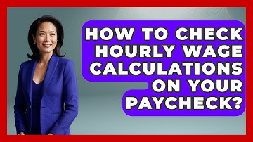 How To Check Hourly Wage Calculations On Your Paycheck? - Your Paycheck Planner
